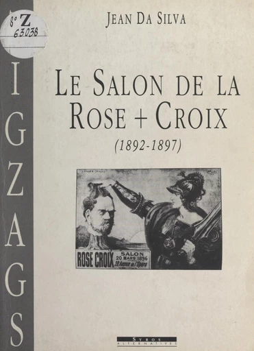 Le salon de la Rose-Croix, 1892-1897 - Jean Da Silva - FeniXX réédition numérique