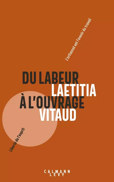 Du labeur à l'ouvrage - Laëtitia Vitaud - Calmann-Lévy