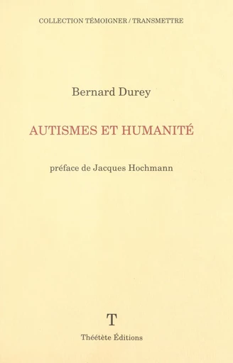 Autismes et humanité - Bernard Durey - FeniXX réédition numérique