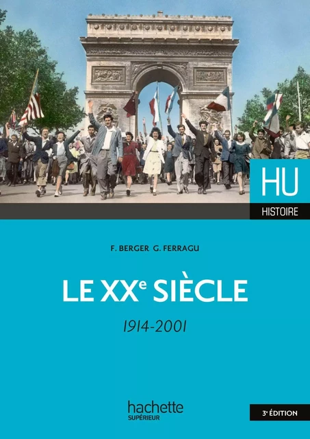 Le XXe siècle - Françoise Berger, Gilles Ferragu - Hachette Éducation