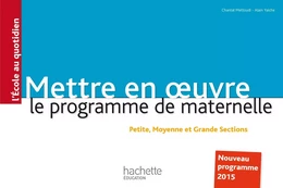 Mettre en oeuvre le programme de l'école maternelle