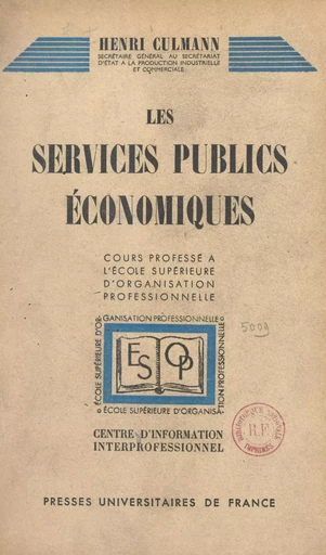 Les services publics économiques - Henri Culmann - FeniXX réédition numérique