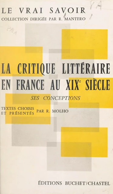 La critique littéraire en France au XIXe siècle - Raphaël Molho - FeniXX réédition numérique