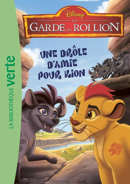 La garde du Roi Lion 03 - Une drôle d'amie pour Kion -  Walt Disney - Hachette Jeunesse