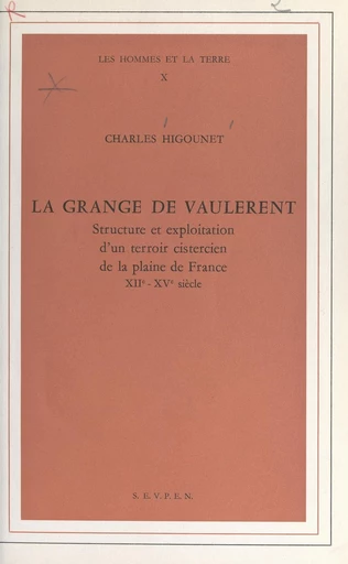 La grange de Vaulerent - Charles Higounet - FeniXX réédition numérique