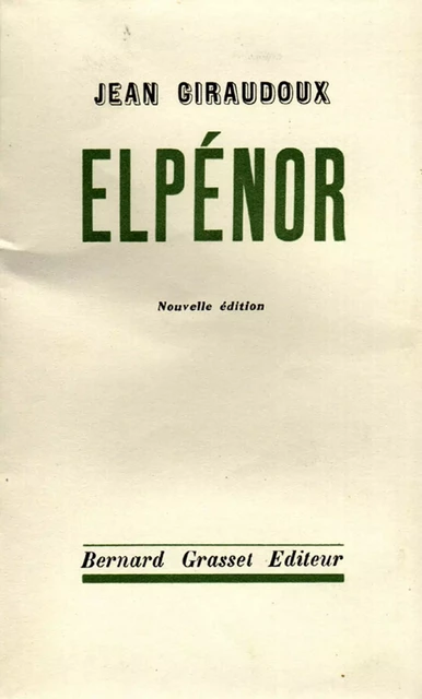 Elpénor - Jean Giraudoux - Grasset