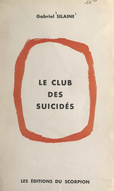 Le club des suicidés - Gabriel Silaine - FeniXX réédition numérique