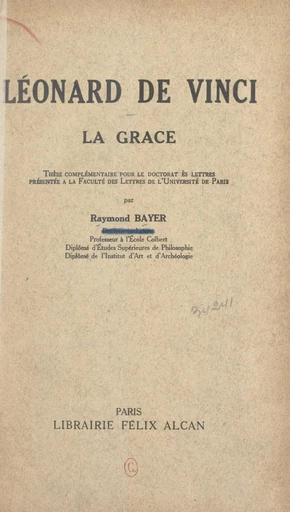 Léonard de Vinci : la grâce - Raymond Bayer - FeniXX réédition numérique