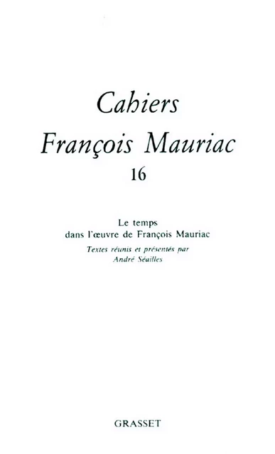 Cahiers numéro 16 (1989) - François Mauriac - Grasset