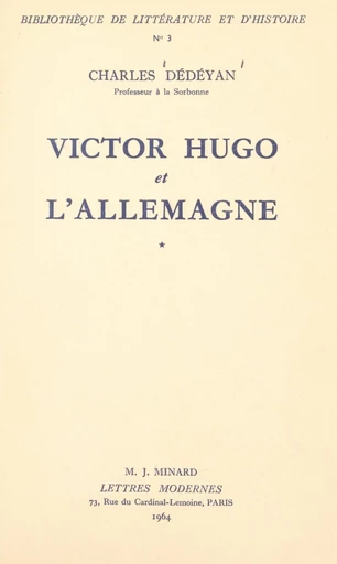 Victor Hugo et l'Allemagne (1). La formation, 1802-1830 - Charles Dédéyan - FeniXX réédition numérique