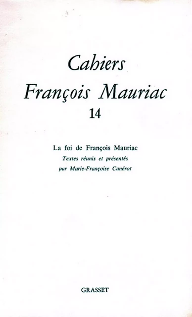 Cahiers numéro 14 - François Mauriac - Grasset