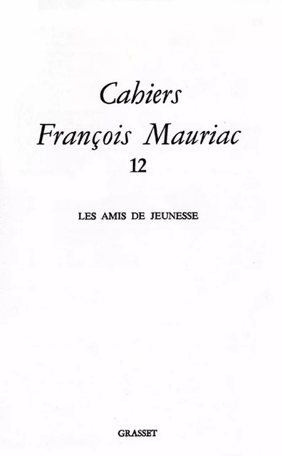 Cahiers numéro 12 (1985) - François Mauriac - Grasset