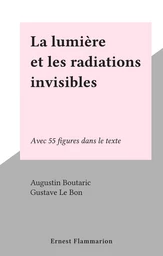 La lumière et les radiations invisibles