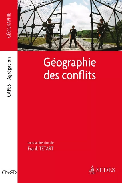 Géographie des conflits - Frank Tétart - Editions Sedes