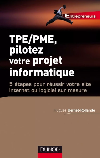 Piloter son projet informatique - Hugues Bernet-Rollande - Dunod