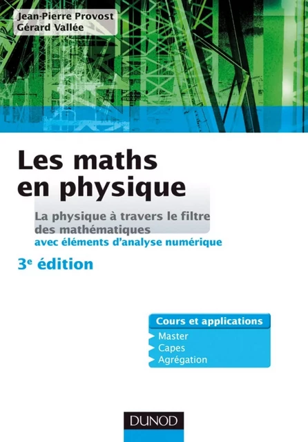 Les maths en physique - Jean-Pierre Provost, Gérard Vallée - Dunod