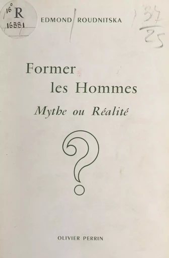 Former les hommes - Edmond Roudnitska - FeniXX réédition numérique