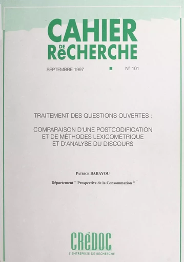 Traitement des questions ouvertes : comparaison d'une postcodification et de méthodes lexicométrique et d'analyse du discours - Patrick Babayou - FeniXX réédition numérique