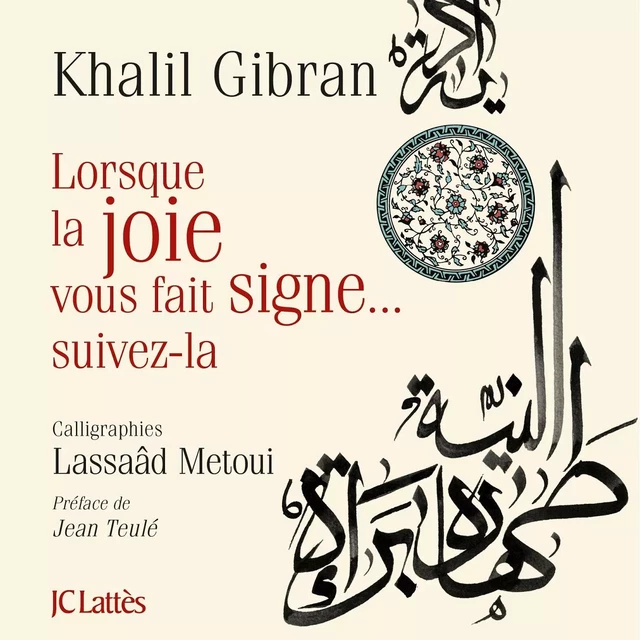 Lorsque la joie vous fait signe, suivez là ! - Khalil Gibran - JC Lattès