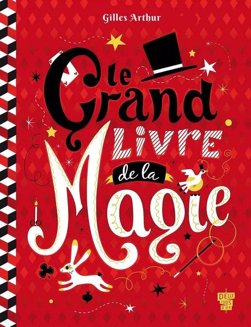 Le Grand Livre de la Magie - Gilles Arthur - Deux Coqs d'Or