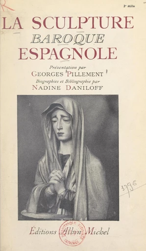 La sculpture baroque espagnole - Georges Pillement - FeniXX réédition numérique