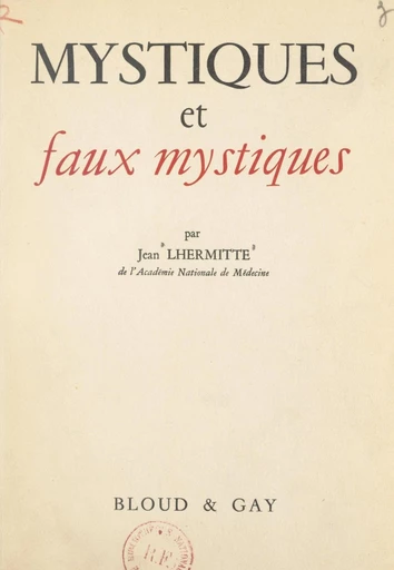 Mystiques et faux mystiques - Jean Lhermitte - FeniXX réédition numérique