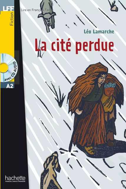 LFF A2 - La Cité perdue (ebook) - Léo Lamarche - Hachette Français Langue Etrangère