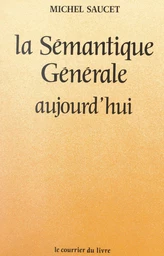 La sémantique générale aujourd'hui