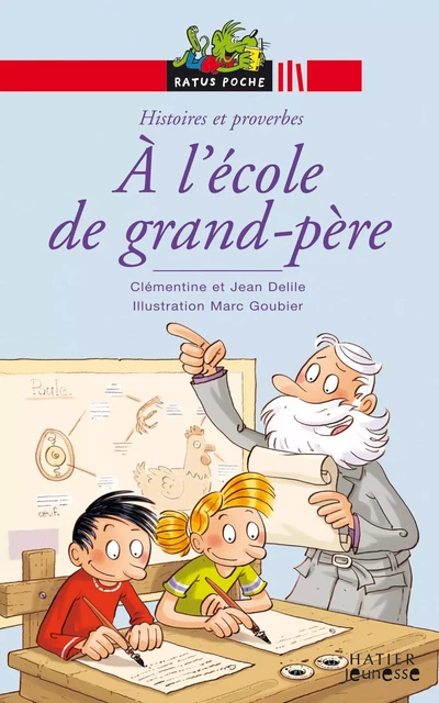 A l'école de grand-père - Jean Delile, Clémentine Delile - Hatier Jeunesse