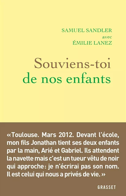 Souviens-toi de nos enfants - Samuel Sandler, Emilie Lanez - Grasset