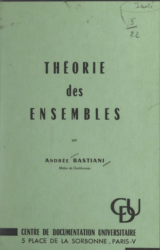 Théorie des ensembles - Andrée Bastiani - FeniXX réédition numérique