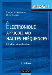 Électronique appliquée aux hautes fréquences - 2e éd.