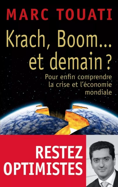 Krach, boom... et demain ? - Marc Touati - Dunod