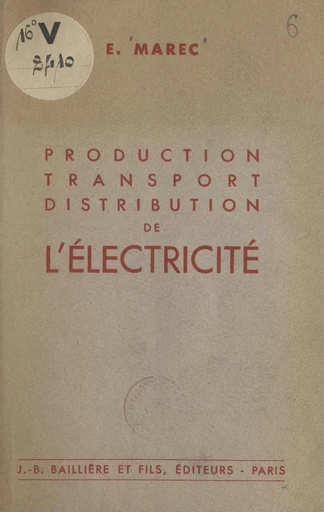 Production, transport, distribution de l'électricité - Eugène Marec - FeniXX réédition numérique