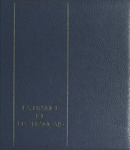 La France et les Français (4) - Bernard Iselin - FeniXX réédition numérique