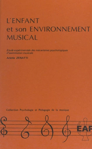 L'enfant et son environnement musical - Arlette Zenatti - FeniXX réédition numérique