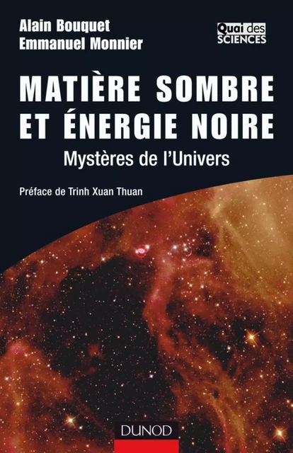 Matière sombre et énergie noire - 2e éd. - Alain Bouquet, Emmanuel Monnier - Dunod