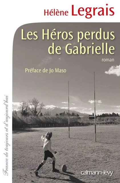 Les Héros perdus de Gabrielle - Hélène Legrais - Calmann-Lévy