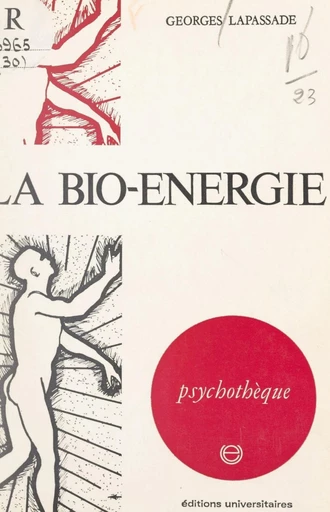 La bio-énergie - Georges Lapassade - FeniXX réédition numérique