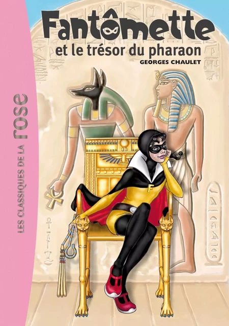 Fantômette 16 - Fantômette et le trésor du pharaon - Georges Chaulet - Hachette Jeunesse