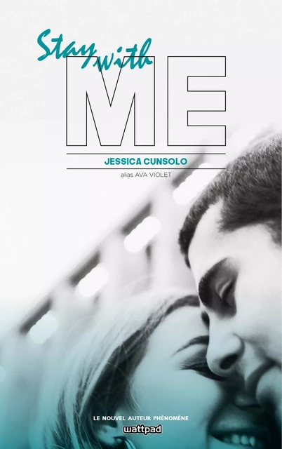 She's with me - Tome 2 - Stay with me - Jessica alias Ava Violet Cunsolo - Hachette Romans