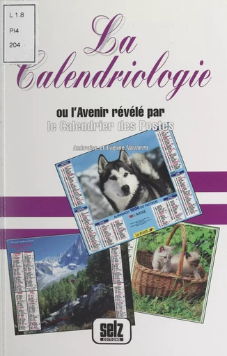 La calendriologie - Ambroise Navarro, Eveline Navarro - FeniXX réédition numérique