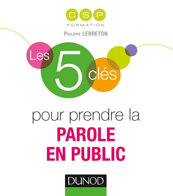 Les 5 clés pour prendre la parole en public -  CSP - Dunod