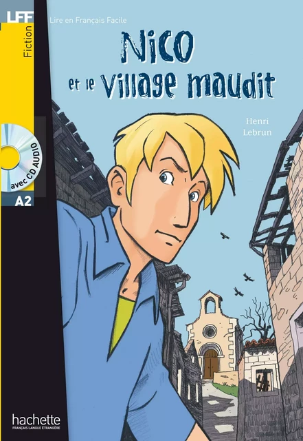 LFF A2 - Nico et le village maudit (ebook) - Michel Guillou - Hachette Français Langue Etrangère