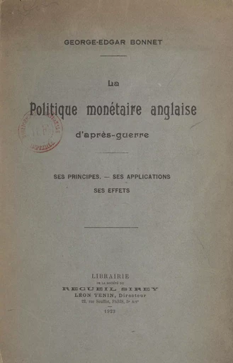 La politique monétaire anglaise d'après-guerre - George-Edgar Bonnet - FeniXX réédition numérique