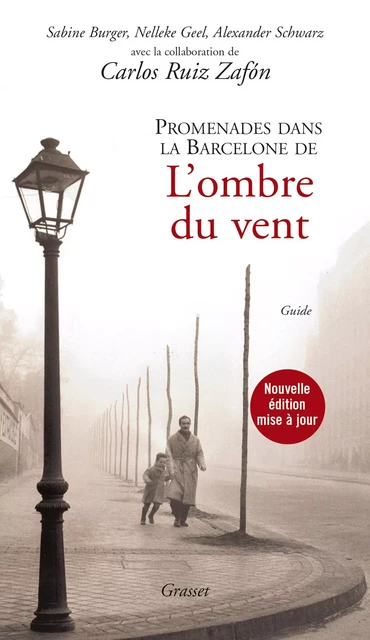 Promenades dans le Barcelone de l'Ombre du vent - Carlos Ruiz Zafón - Grasset