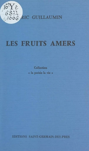 Les fruits amers - Eric Guillaumin - FeniXX réédition numérique