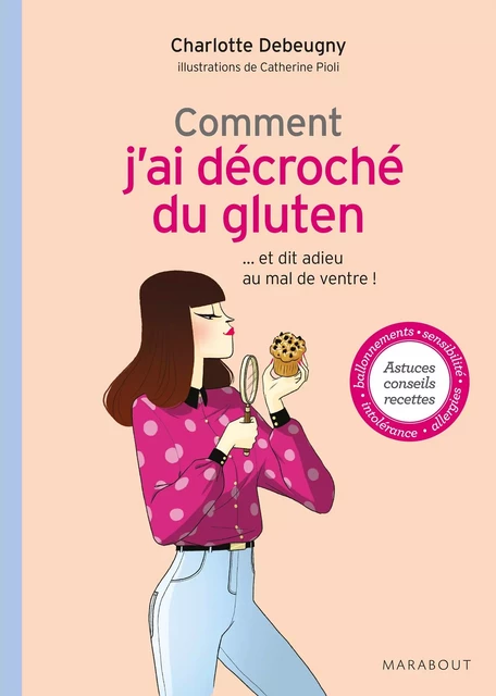 Comment j'ai décroché du gluten - Charlotte Debeugny - Marabout