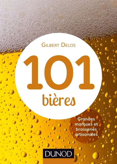 101 bières - 2ed. - Gilbert Delos - Dunod