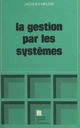 La gestion par les systèmes